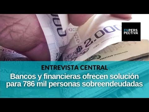 Lanzan programa para perdonar y refinanciar deudas "incobrables": ¿Cómo es? ¿Qué impacto tendrá?
