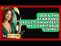 Does The Standard Deduction Affect My Charitable Giving? - Black Tax Solutions