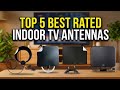Top 5 Best Rated Indoor TV Antennas in 2025 | Crystal-Clear Channels Without Cable!