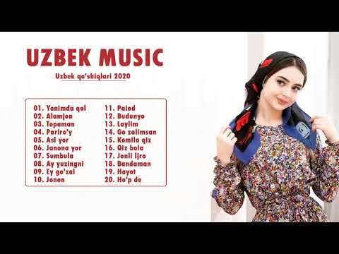 Uzbek qo'shiqlari 2020 — Eski Qo'shiqlari — узбекские песни 2020 — Барча кушиклари туплами 2020
