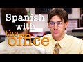 Learn spanish with tv the office