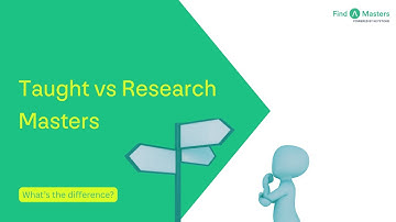 Taught vs Research Masters: What