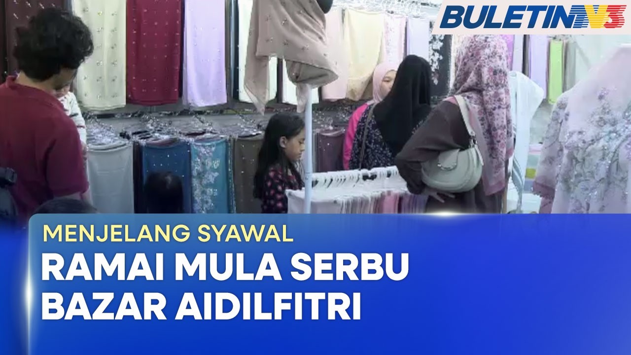 MENJELANG SYAWAL | Pengunjung Mula Serbu Bazar Aidilfitri
