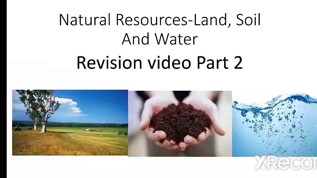 Natural Resources-Land, Soil and Water ( Revision Part 2 ...