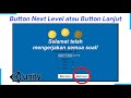 Bagaimana Cara Membuat Button Next Level atau Button Lanjut - Pilihan Ganda Part 18