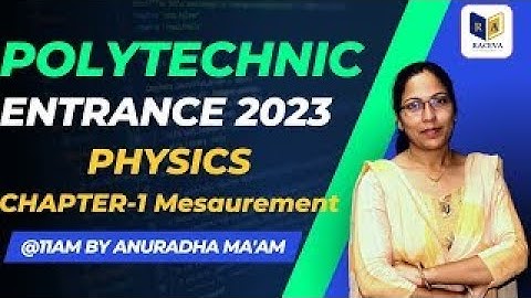 polytechnic entrance exam 2023 physics chapter-1 |polytechnic physics chapter-1 2023 |raceva academy