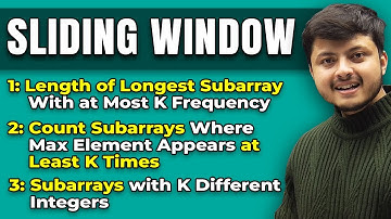 Subarrays with K Different Integers | Count Subarrays Where Max Element Appears at Least K Times
