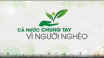 TRỰC TIẾP: Lễ phát động “Cả nước chung tay vì người nghèo” năm 2022