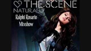 Naturally (ralphi rosario mixshow) - selena gomez feat. the scene