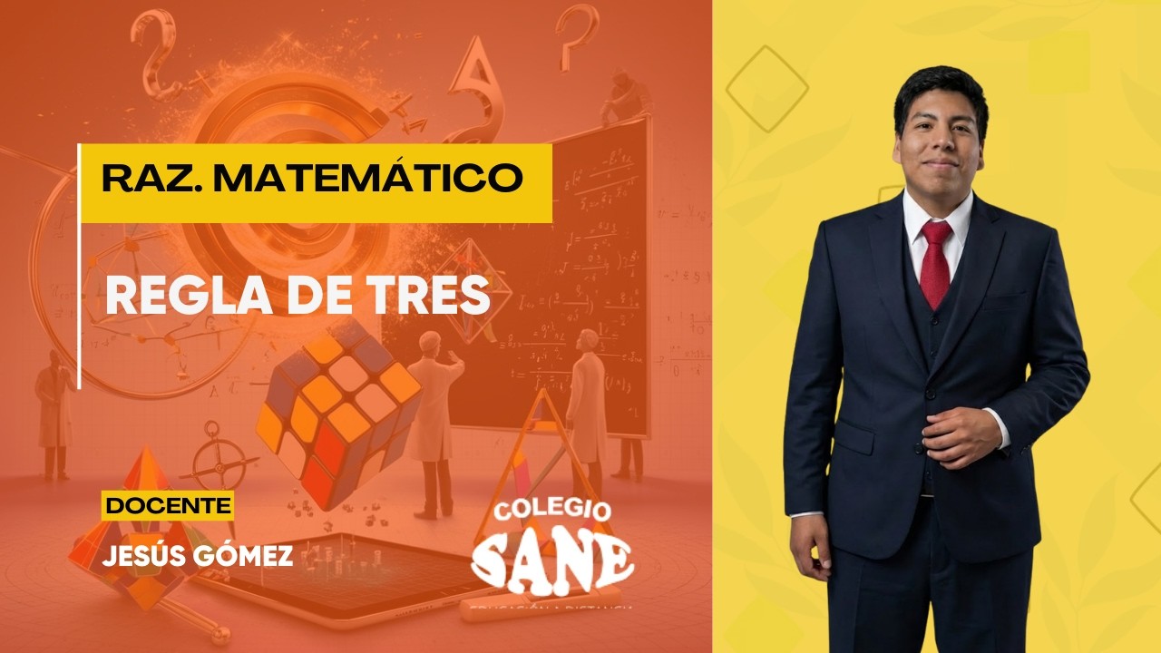 RAZ. MATEMÁTICO / REGLA DE TRES / 4º I BIM / 07 - 03