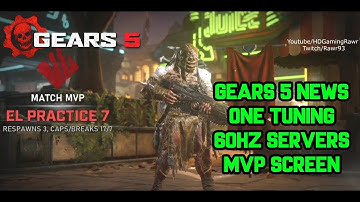 GEARS 5 Gnasher ONE TUNING!!!!! & 60hz Servers!!!!! (Multiplayer News)