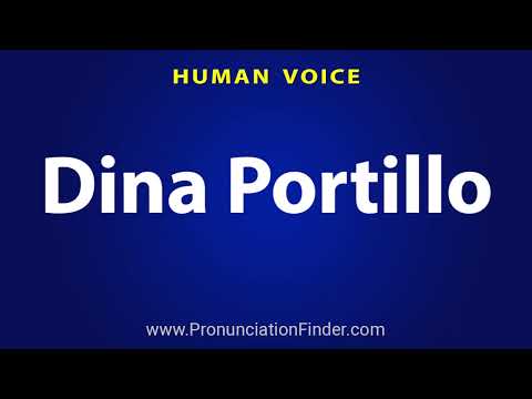 How To Pronounce Dina Portillo