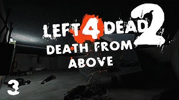 Left 4 Dead 2: Death From Above - Part 3