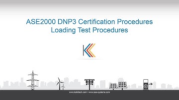 ASE2000 DNP3 Certification Procedures Loading Test Procedures