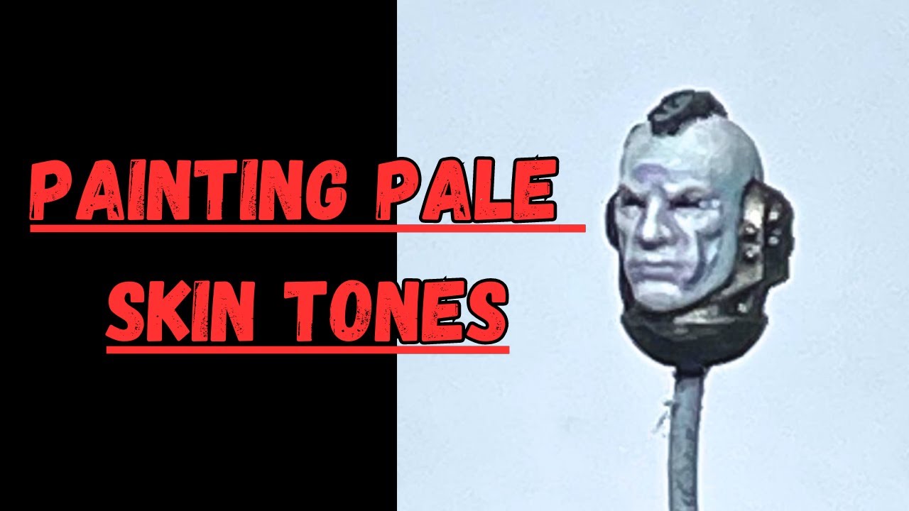 Painting Pale Skin Tones Painting Tutorial Warhammer 40k/30k YouTube
