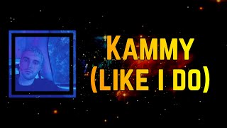 Fred again.. - Kammy (Like I Do) (Lyrics)