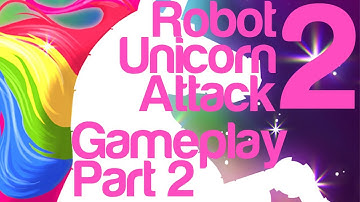 Robot Unicorn Attack 2 Gameplay Part 2 | WikiGameGuides
