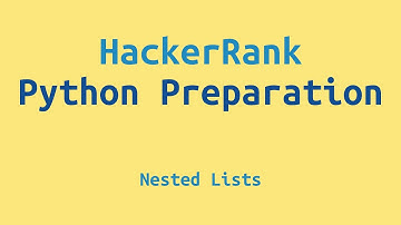HackerRank Python Preparation - Nested Lists