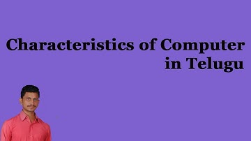 Characteristics of Computer in Telugu || Mr.Sivarao