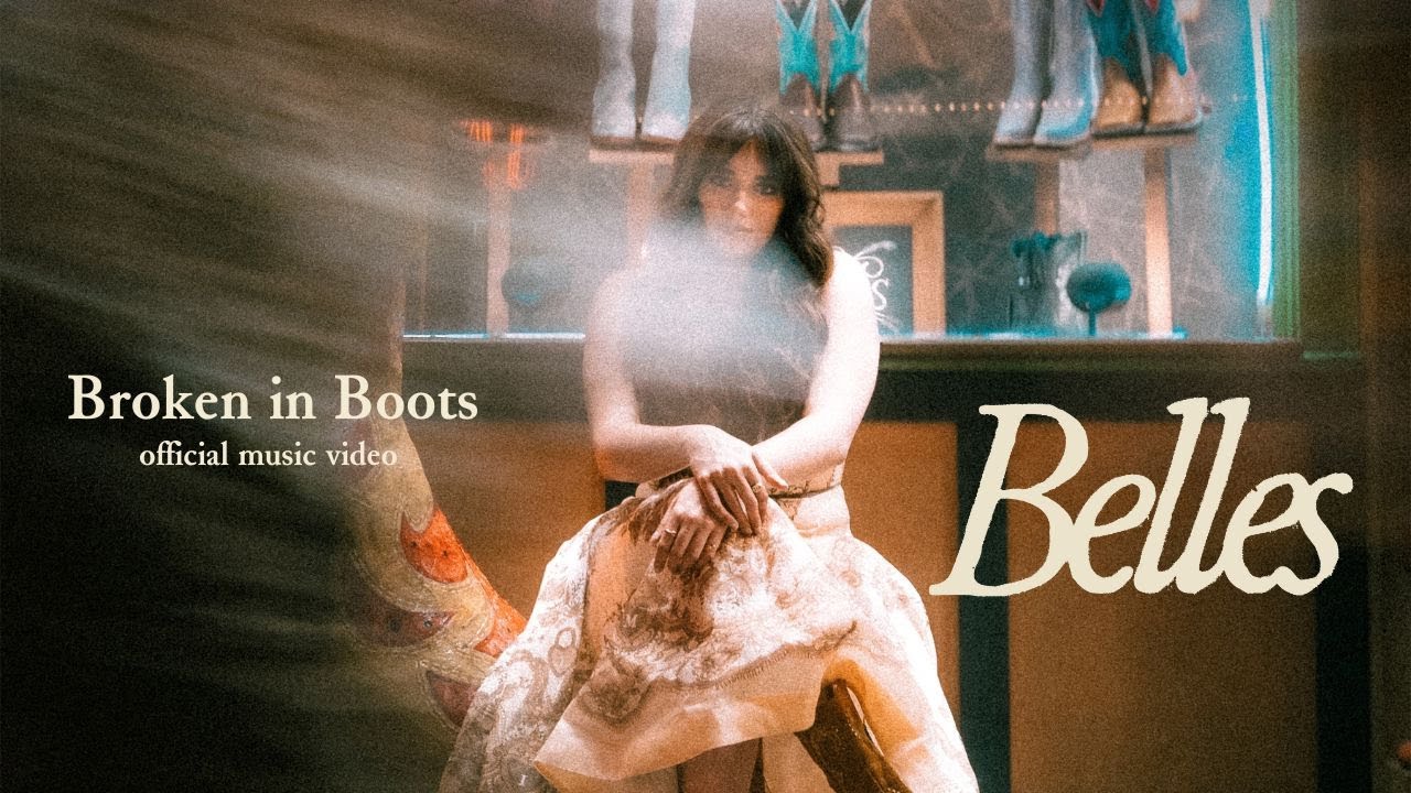 Belles - Broken in Boots Official Music Video