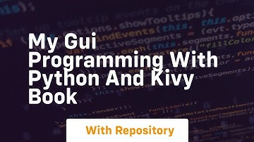 My gui programming with python and kivy book