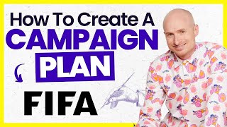 How To Create A Campaign Plan - FIFA