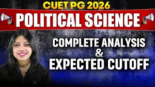 CUET PG Political Science 2026 | Complete Analysis &amp; Expected Cutoff