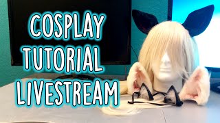 Cosplay Tutorial Livestream - Attaching Ears