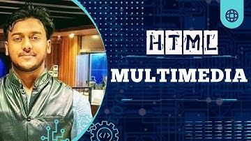 HTML Professional Bangla Tutorials | 29th Part | Multimedia | Technical Siam