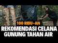 CELANA GUNUNG TAHAN AIR 100 RIBU-AN !!! REKOMENDASI CELANA GUNUNG 2020 !!! MAKALU OUTDOOR