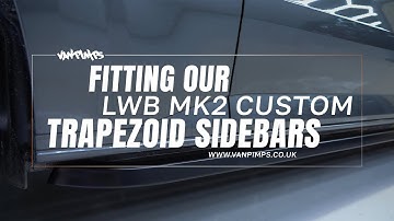 How To Fit Our Transit Custom MK2 LWB Trapezoid Sidebars | VanPimps