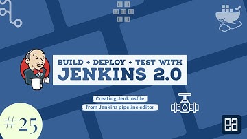 Part 25 - Creating Jenkinsfile from Jenkins Pipeline UI editor to check-in pipeline in GitHub Repo