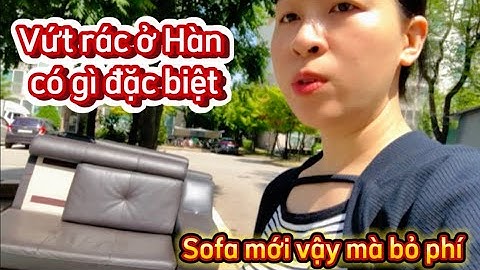 || 4 || Vứt rác ở Hàn có gì đặc biệt