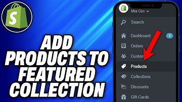 How To Add Products To Featured Collection On Shopify (2025) - Easy Fix