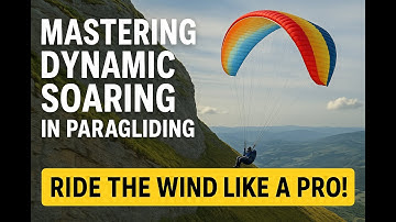 Mastering Dynamic Soaring in Paragliding: Undestand the wind, lift and rotors.