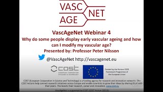 VascAgeNet Webinar 4: Why do some people display early vascular ageing? How can I modify my VA?