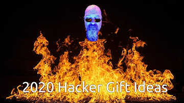 2020 Hacker Gift Ideas