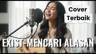 Mencari Alasan – Exist (Acoustic Version)