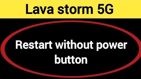 Lava storm 5G restart kaise kare, how to restart without power button in Lava storm 5G