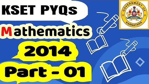 KSET Previous year Questions Solutions Mathematics 2014 - Part 01 (In Kannada) 🗞️📜