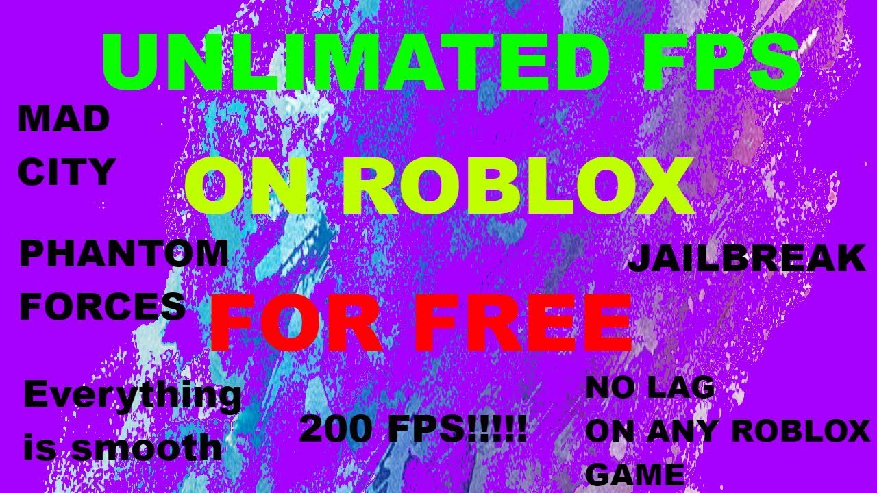 How To Get Unlimited Fps On Any Roblox Game No Lag Free Fps
