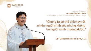 Bài giảng Thánh Lễ bổn mạng và kỷ niệm 12 năm thành lập Catholic Design | 22.10.2025