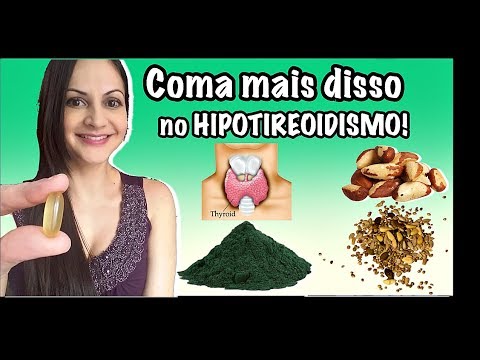 Coma mais disso se você tiver HIPOTIREOIDISMO!