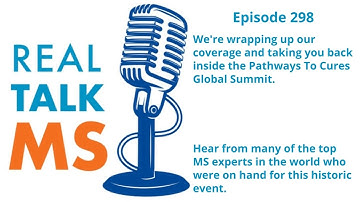 Episode 298: From the Pathways To Cures Global Summit (Part 2)