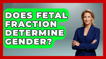 Does Fetal Fraction Determine Gender? - Gender Equality Network