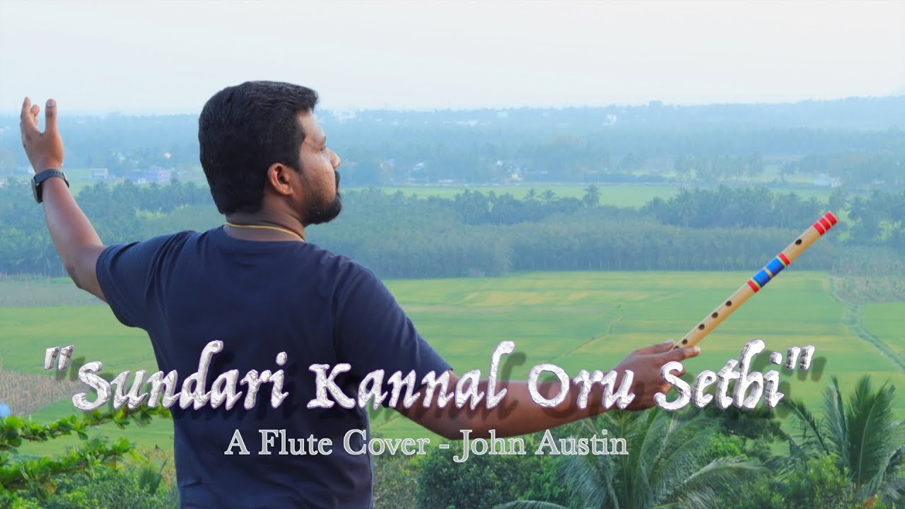 Sundari Kannal Oru Sethi  Flute cover  Tamil Song  John Austin