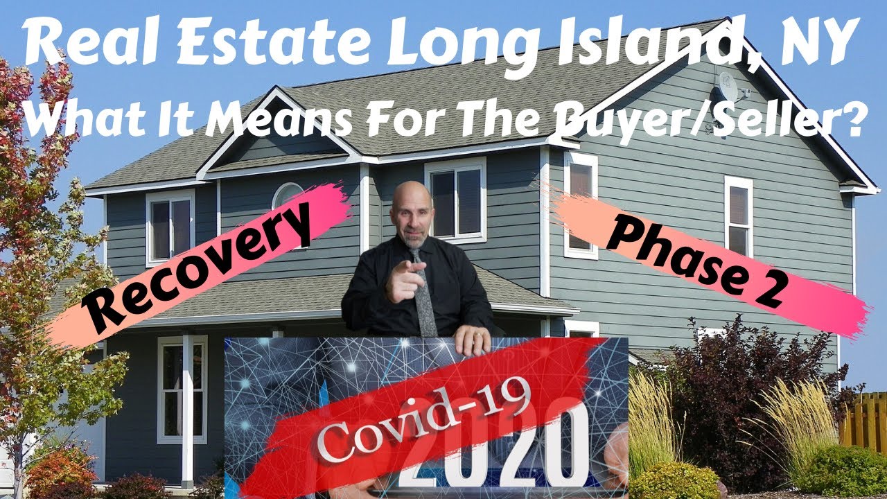 What Does The Long Island COVID19 Real Estate Recovery Phase 2 Mean For