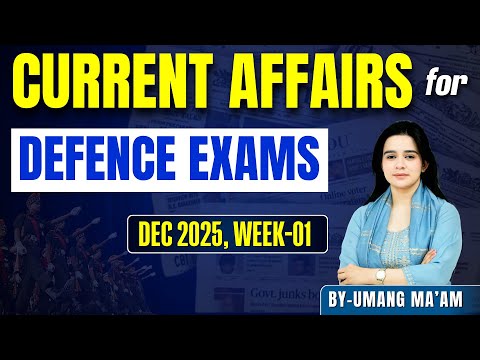 Current Affairs for Defence Exams – Dec 2025 (Week 01) | By Umang Ma’am | Tathastu Defence
