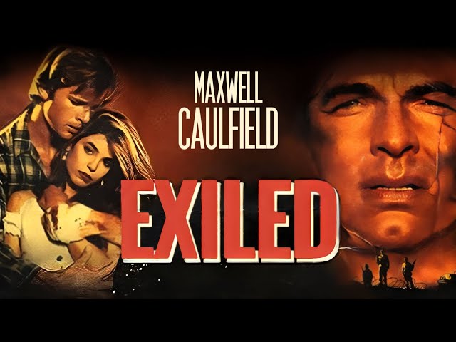 EXILED Full Movie | Drama Movies | Maxwell Caulfield