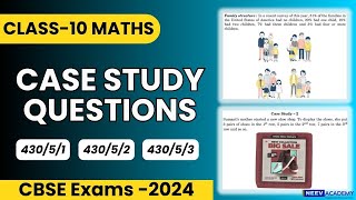 Case study Questions Class 10 Maths Basic cbse board 2024 | PC - 430/5/1, 430/5/2, 430/5/3 Section-E